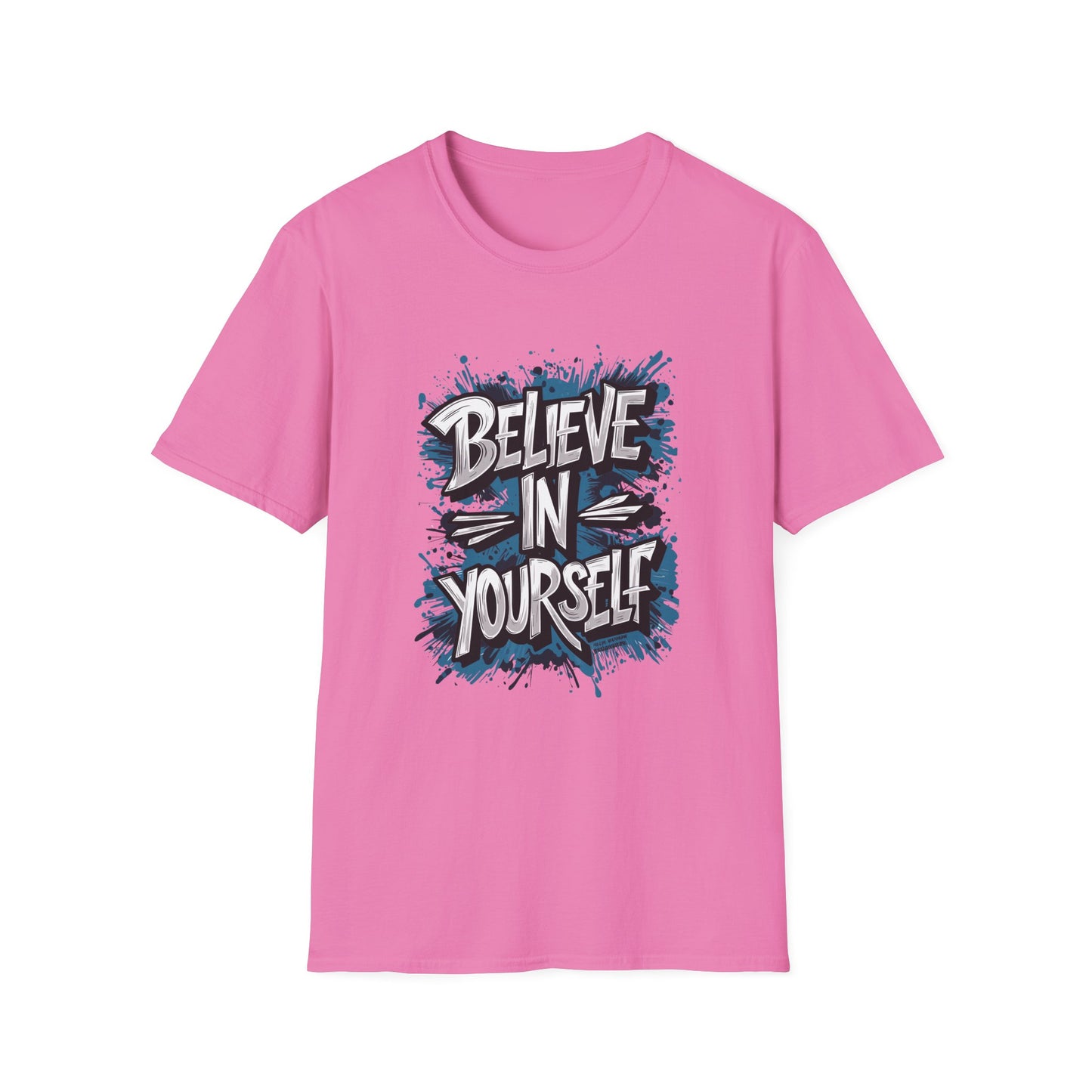 Believe In Yourself  Unisex Softstyle T-Shirt