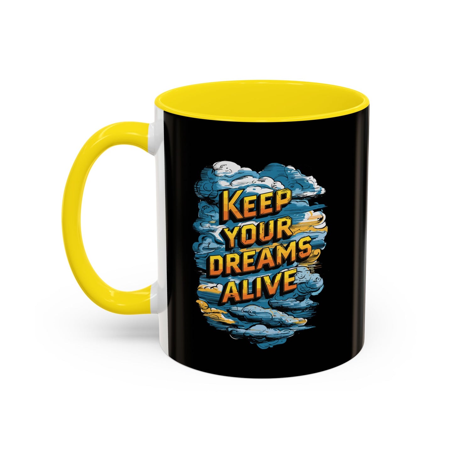 Keep Your Dreams Alive Accent Coffee Mug (11, 15oz)