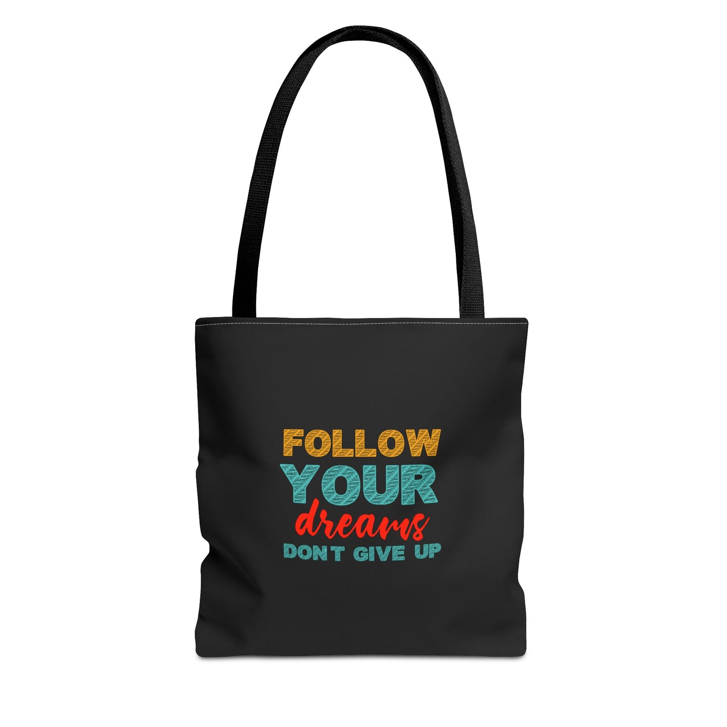 Follow Your Dreams Dont Give Up Tote Bag (AOP)