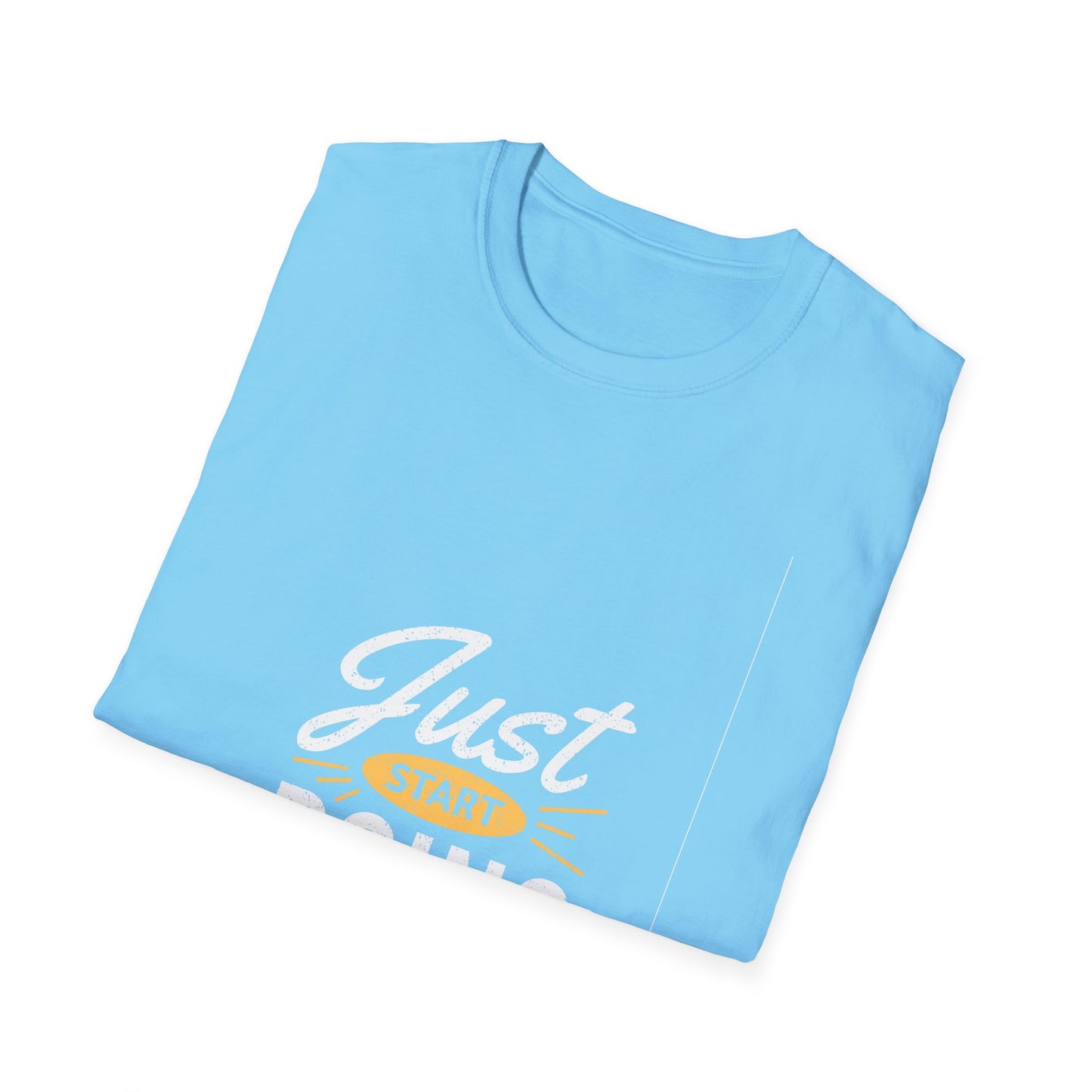 Just Start Doing Unisex Softstyle T-Shirt