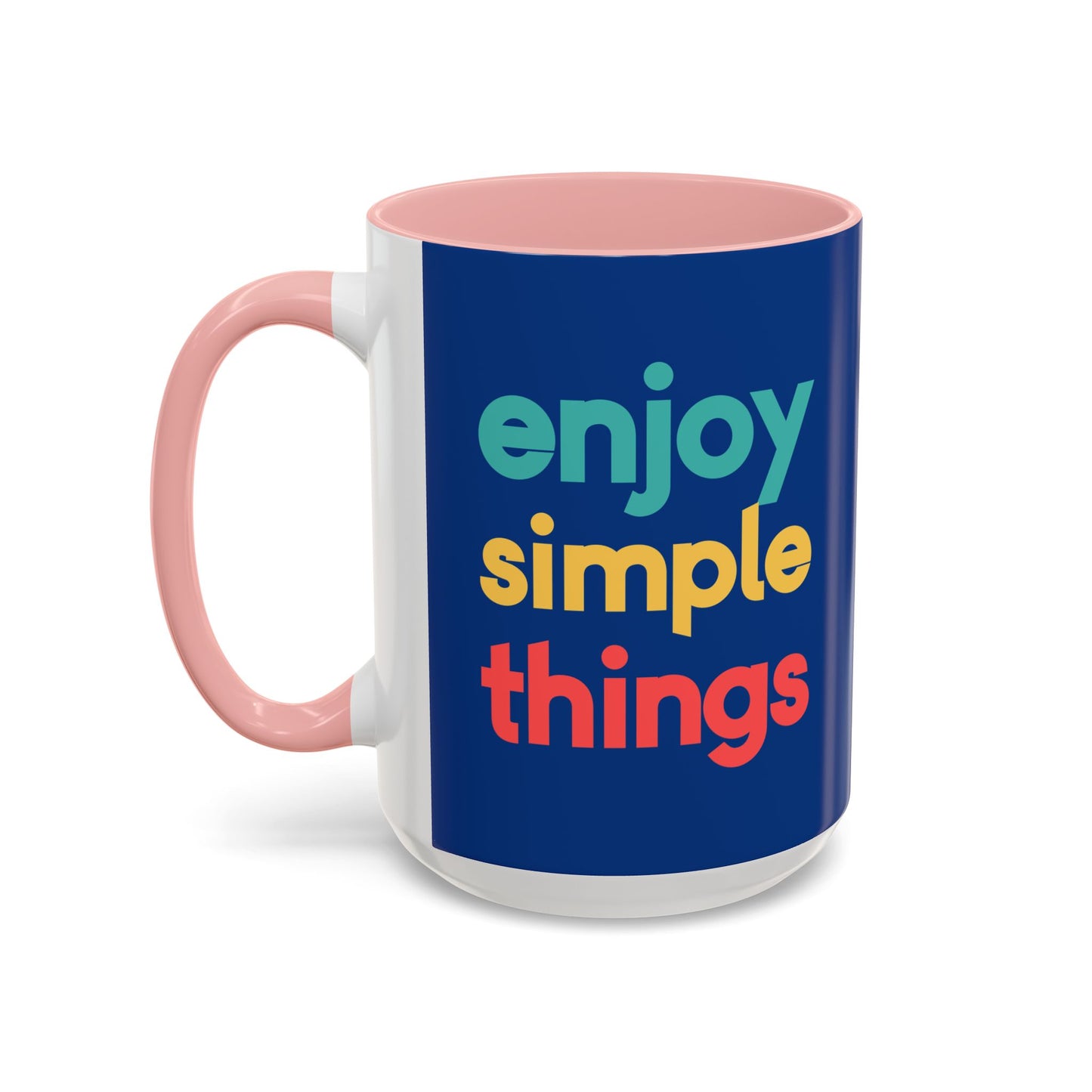 Enjoy Simple Things Accent Coffee Mug (11, 15oz)