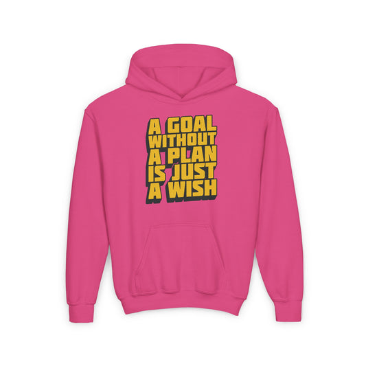 A Goal Without A Plan Is Just A Wish Youth Heavy Blend Hooded Sweatshirt