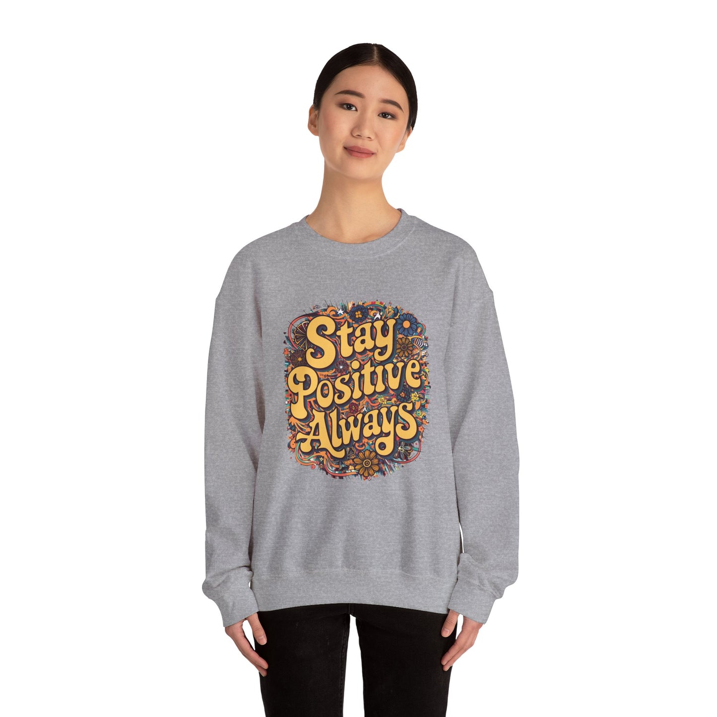 Stay Positive Always Unisex Heavy Blend™ Crewneck Sweatshirt