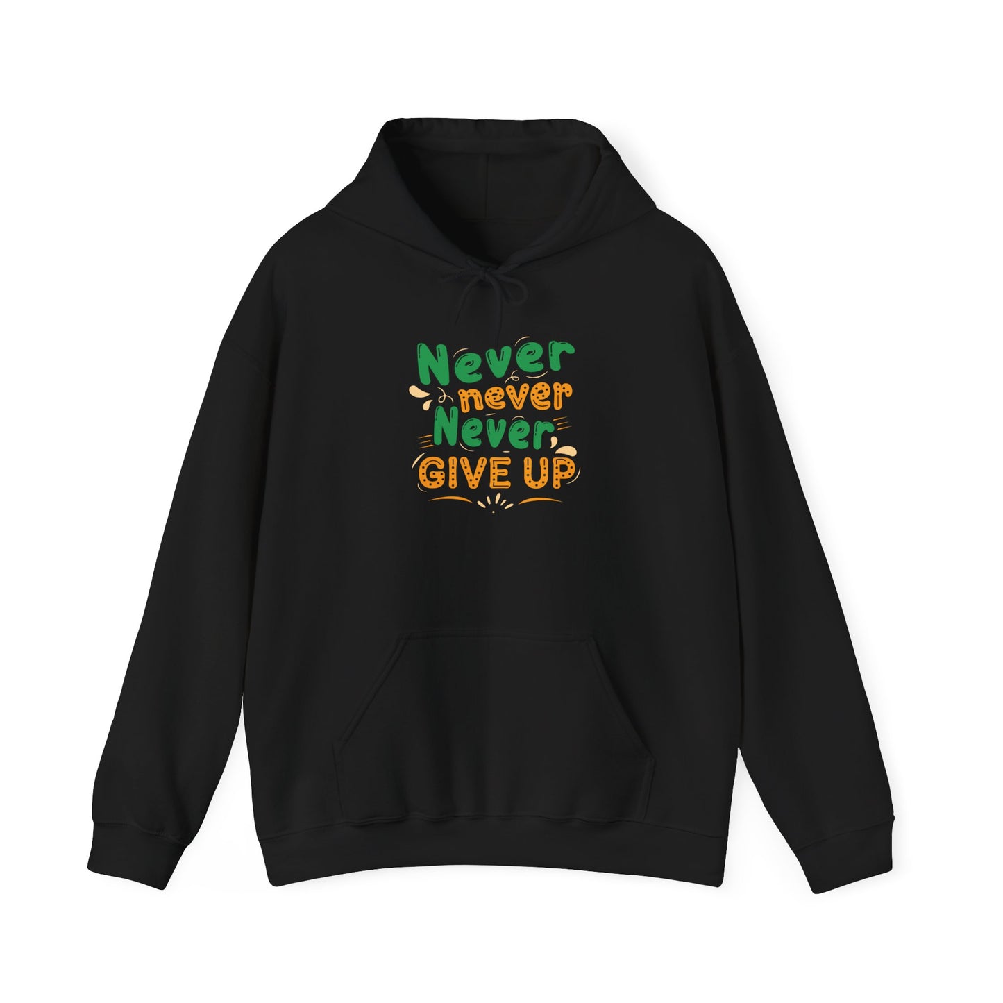 Never Never Never Give Up Unisex Heavy Blend™ Hooded Sweatshirt