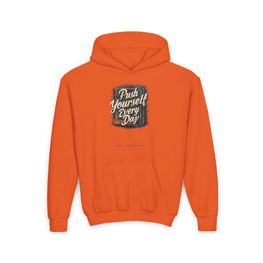 Push Yourself Every Day Youth Heavy Blend Hooded Sweatshirt