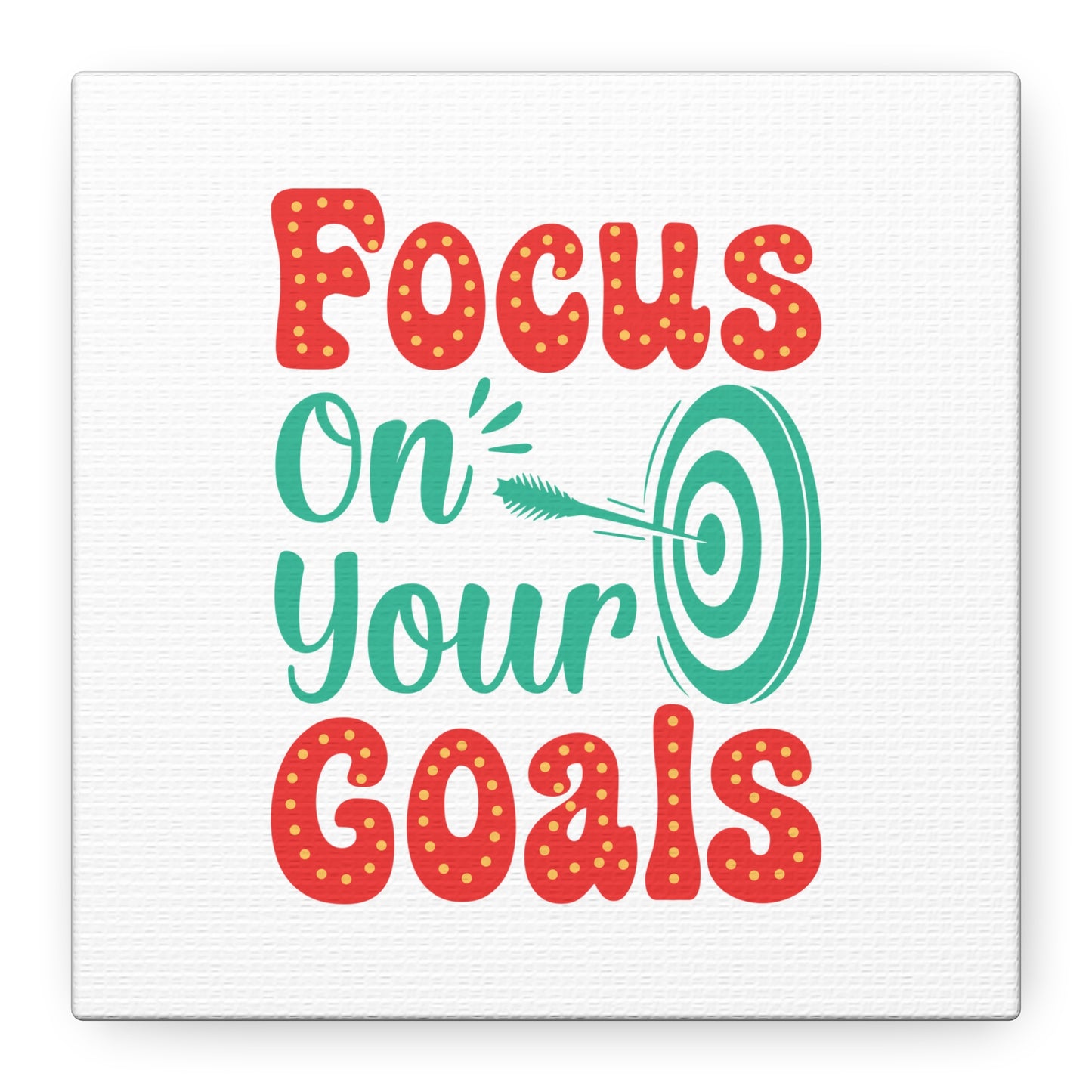 Focus On Your Goals Matte Canvas, Stretched, 1.25"