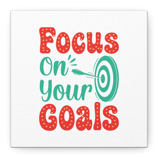 Focus On Your Goals Matte Canvas, Stretched, 1.25"
