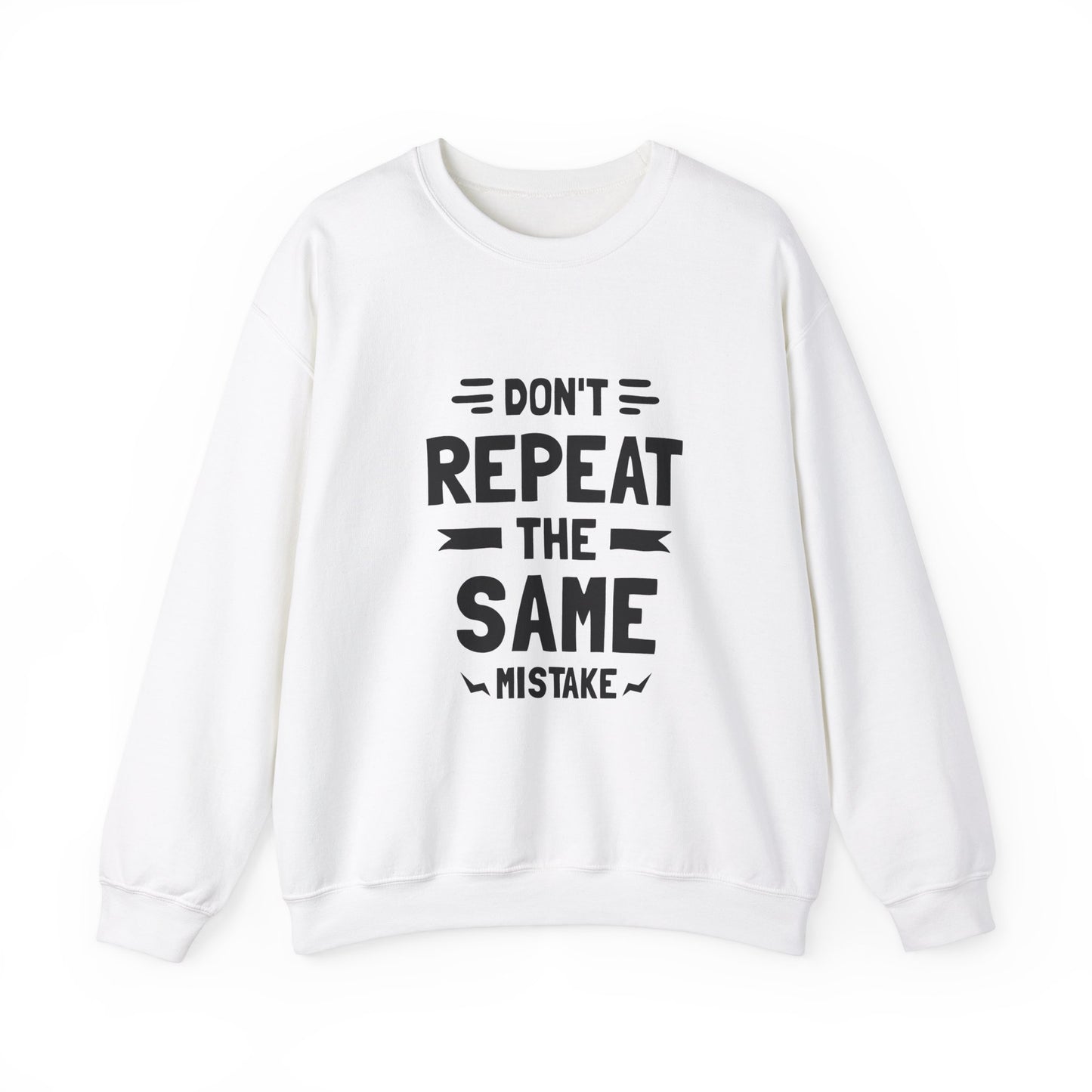 Don't Repeat The Same Mistake Unisex Heavy Blend™ Crewneck Sweatshirt