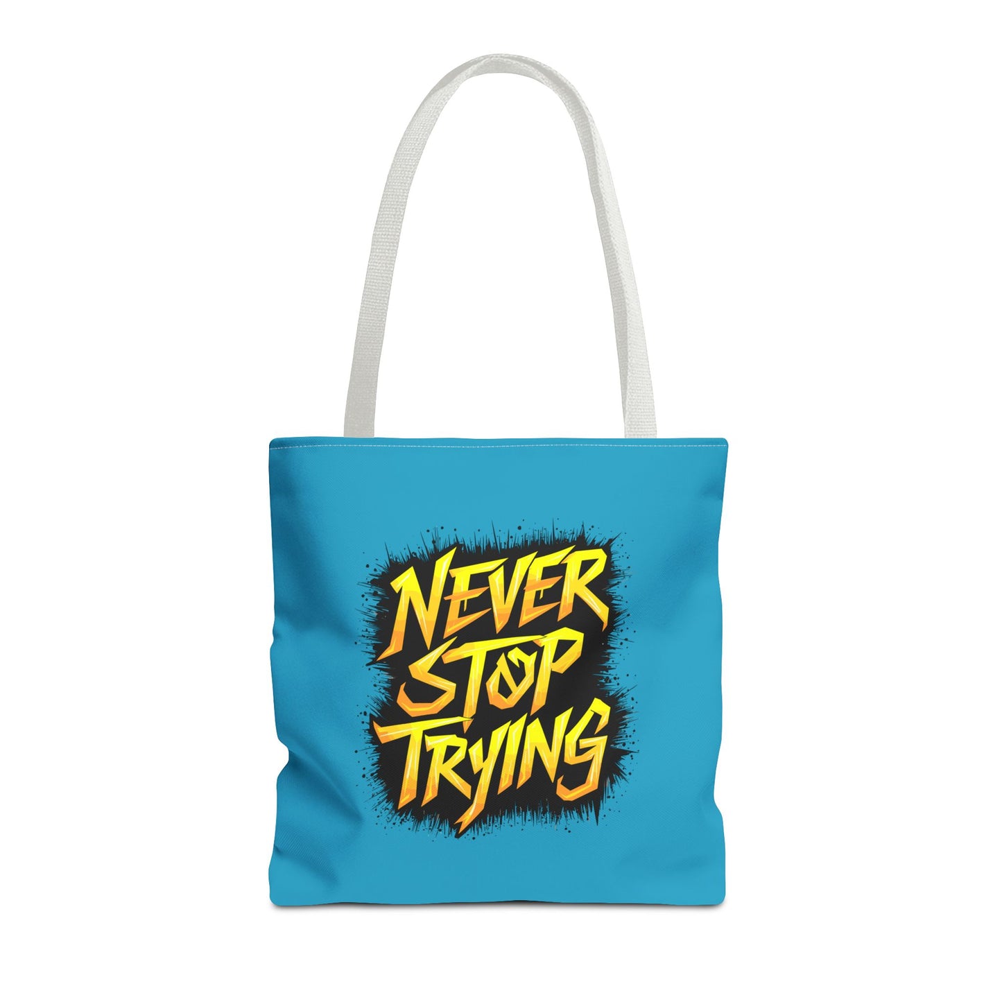 Never Stop Trying Tote Bag (AOP)