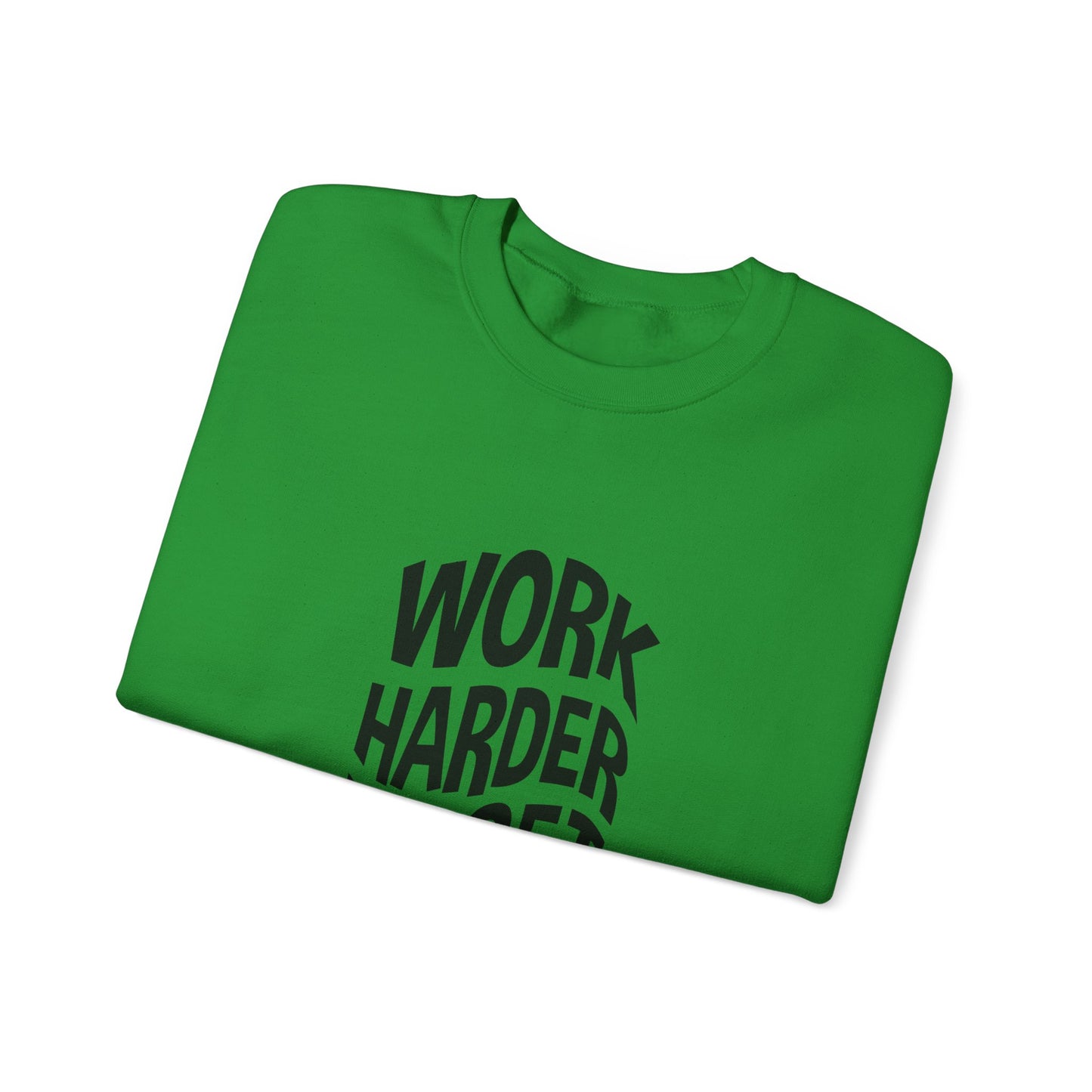Work Harder To Get Better Unisex Heavy Blend™ Crewneck Sweatshirt