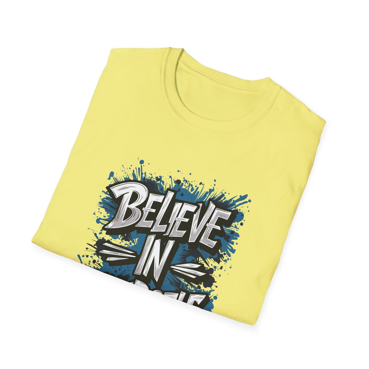Believe In Yourself  Unisex Softstyle T-Shirt