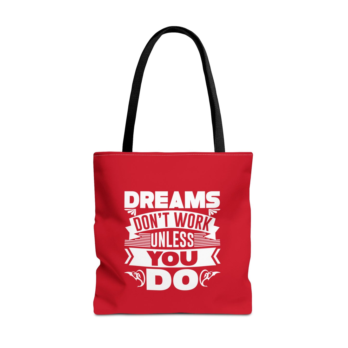 Dreams Don't Work Unless You Do Tote Bag (AOP)