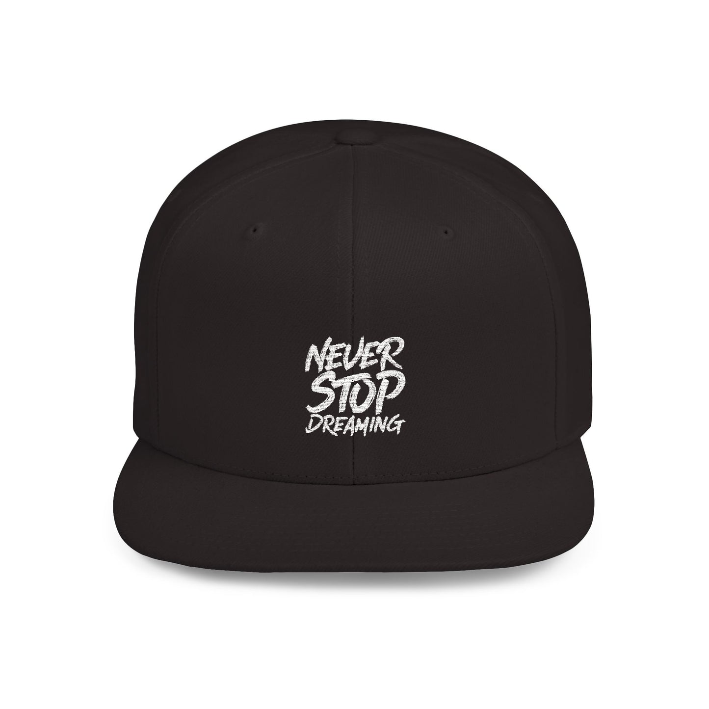 Never Stop Dreaming Flat Bill Snapback