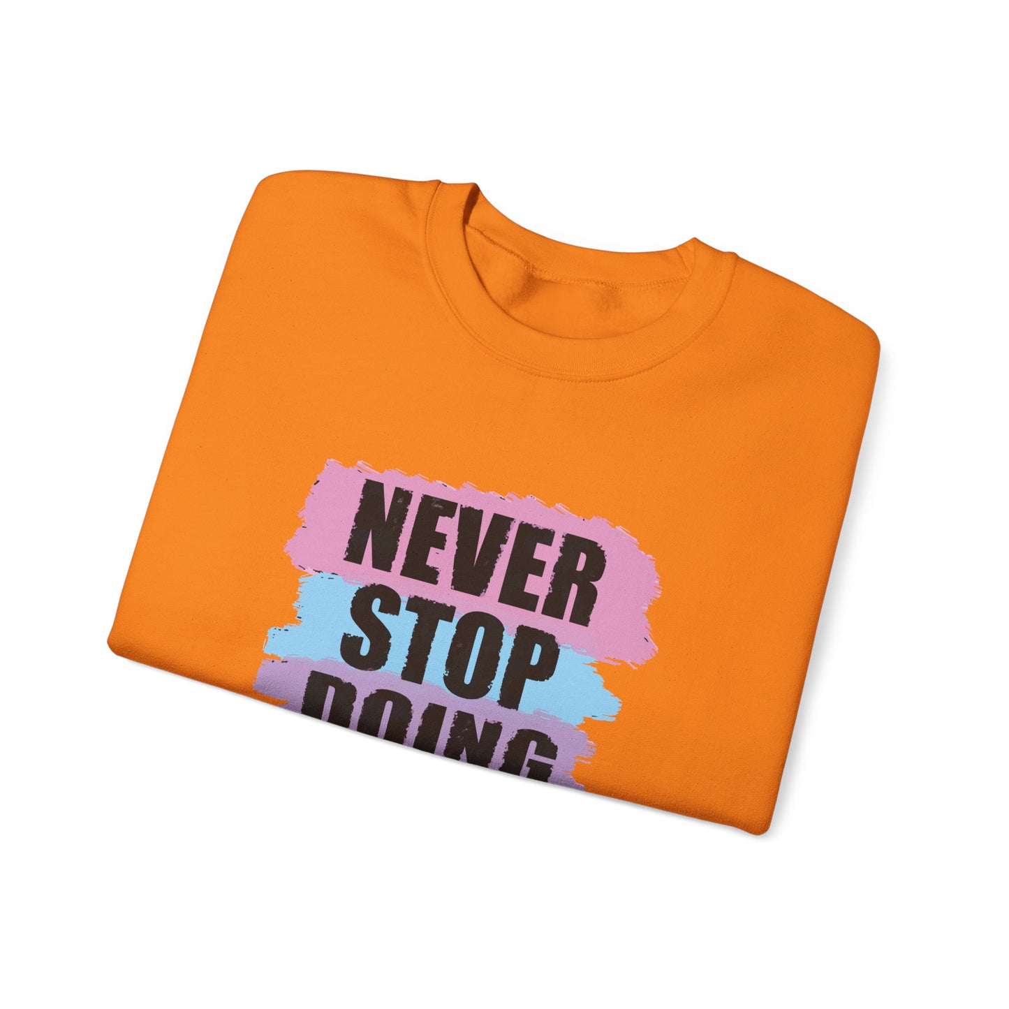 Never Stop Doing Your Best Unisex Heavy Blend™ Crewneck Sweatshirt