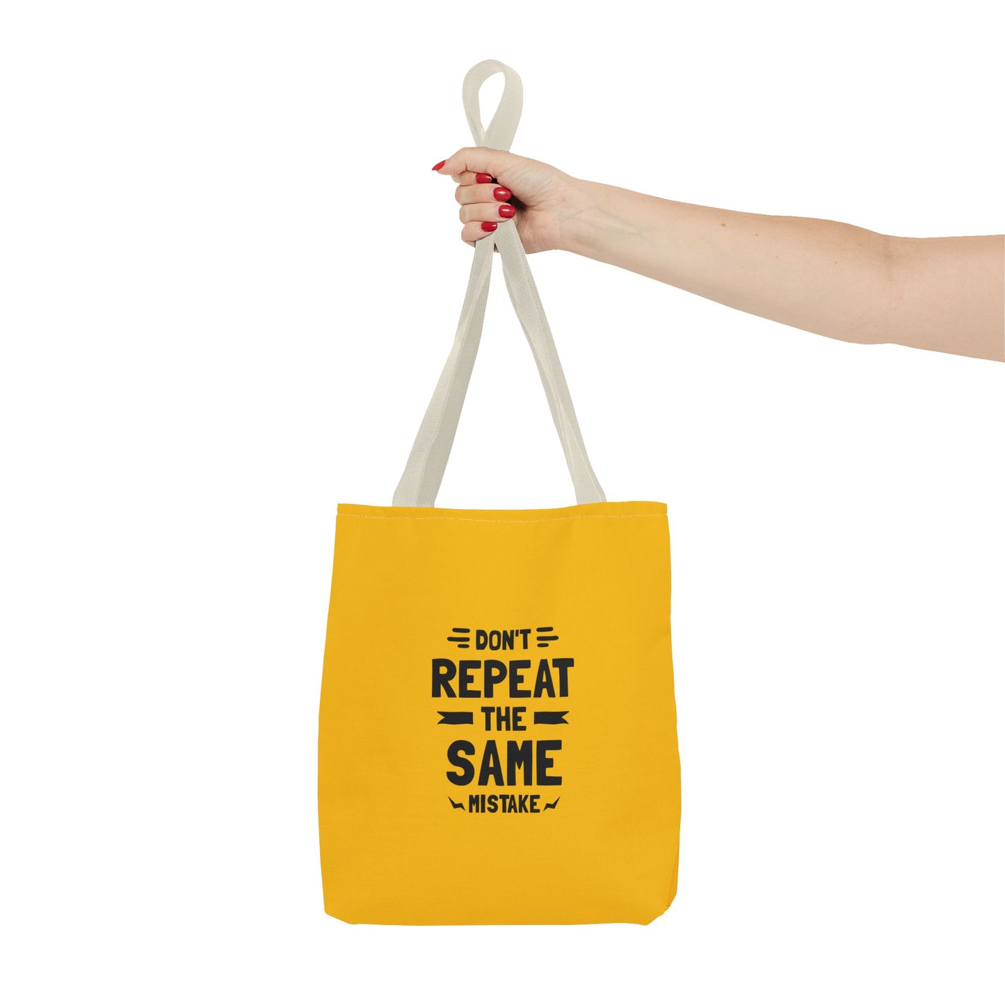 Don't Repeat The Same Mistake Tote Bag (AOP)