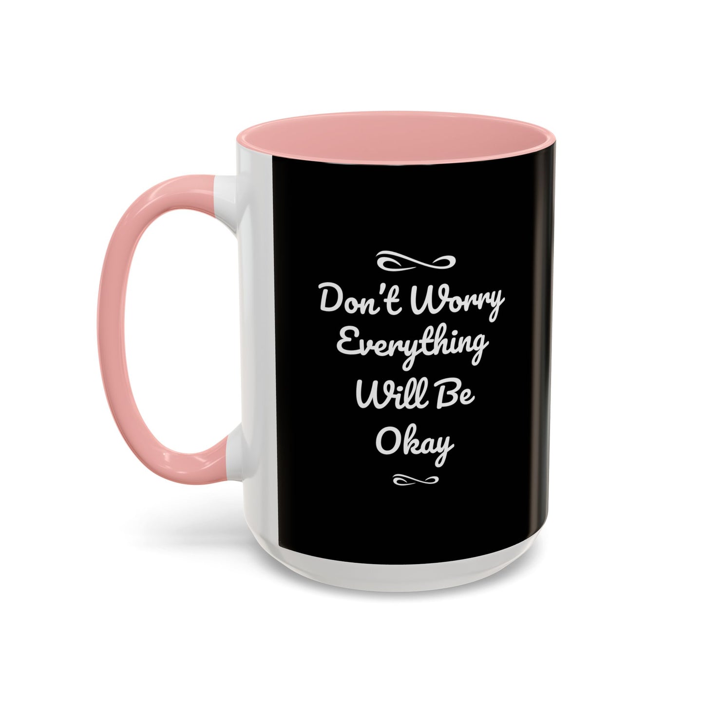 Don't Worry Everything Will Be Okey Accent Coffee Mug (11, 15oz)
