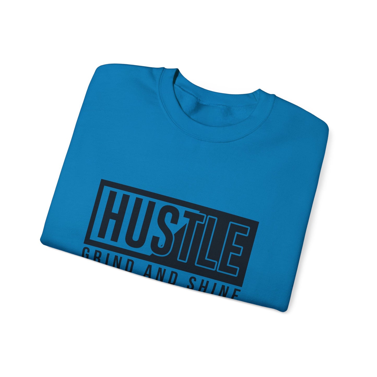 Hustle Grind And Shine Unisex Heavy Blend™ Crewneck Sweatshirt