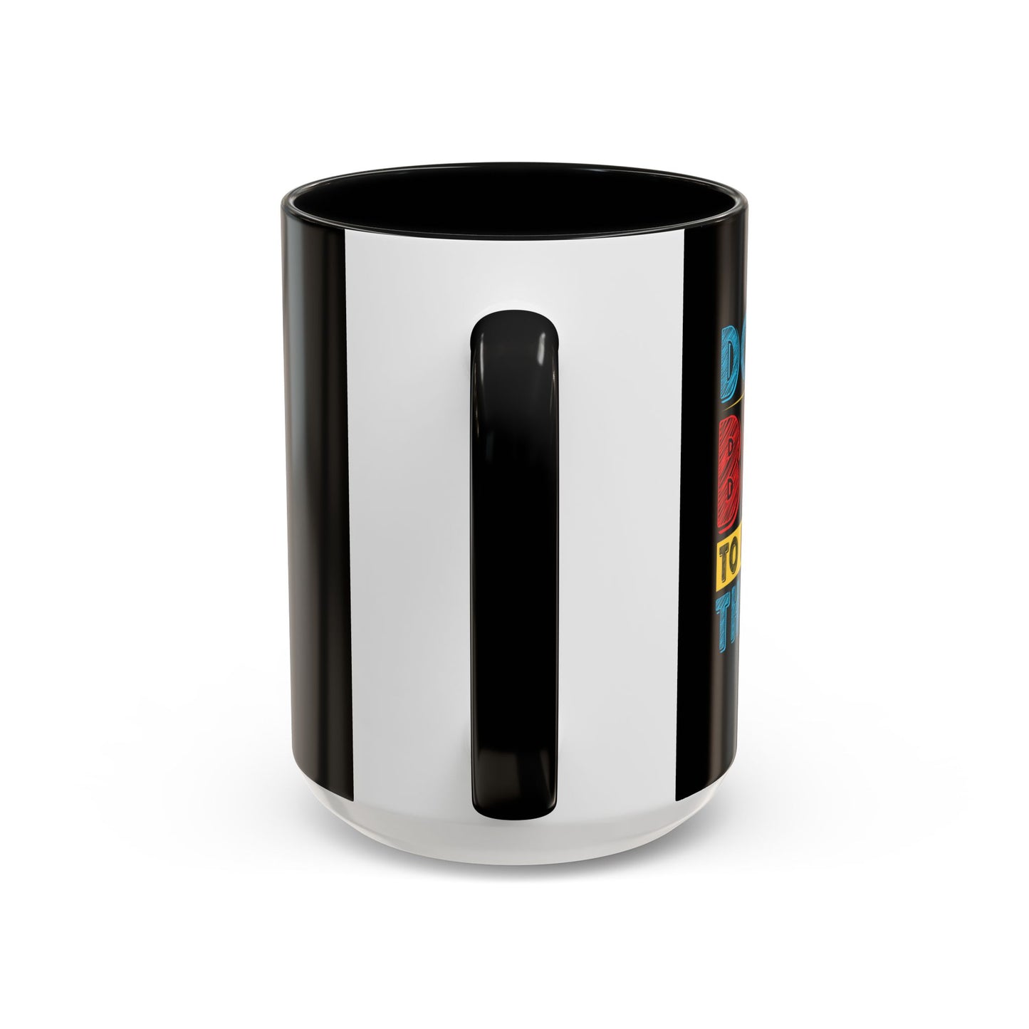 Do The Best To Produce The Best Accent Coffee Mug (11, 15oz)