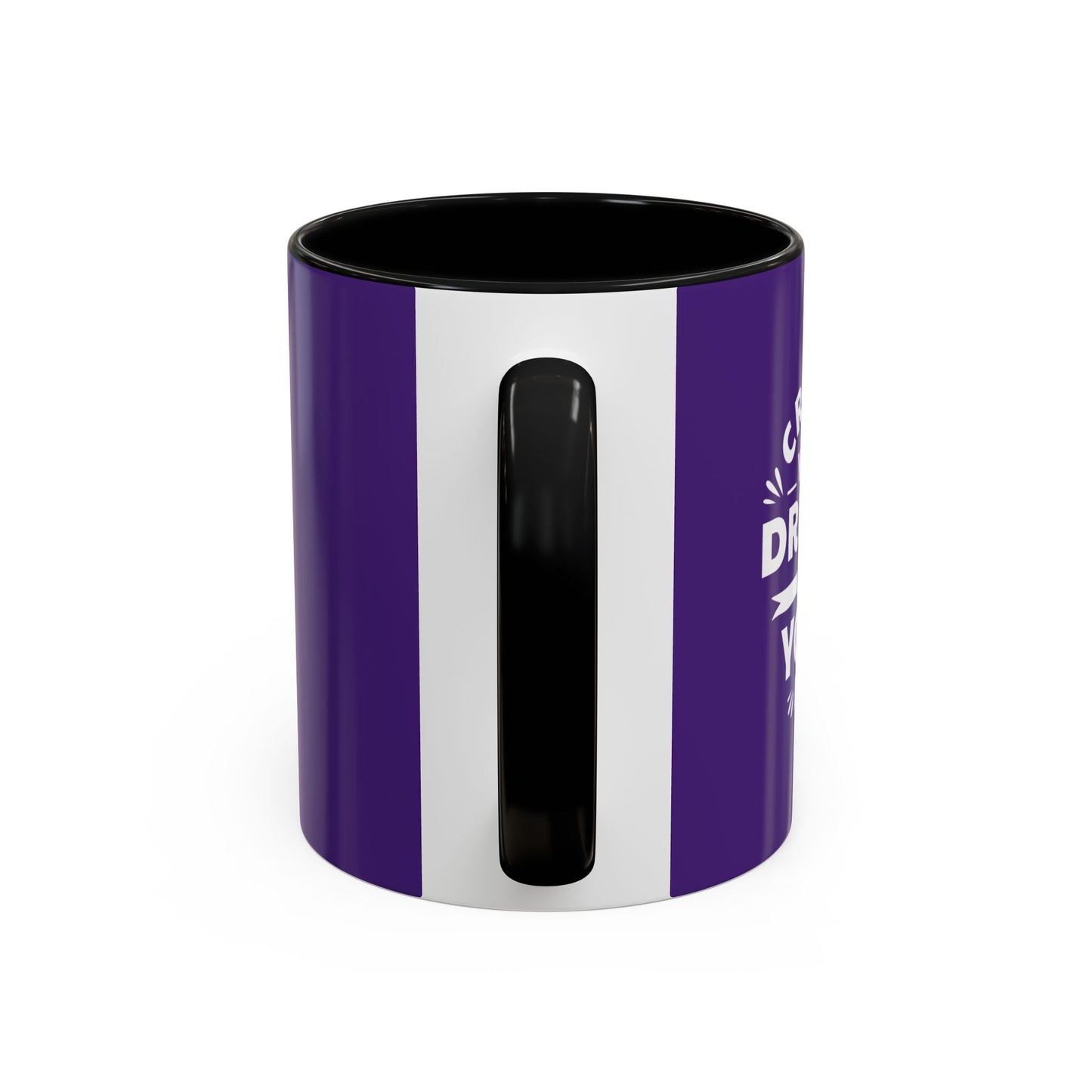 Create Your Dreams In Your Life Accent Coffee Mug (11, 15oz)