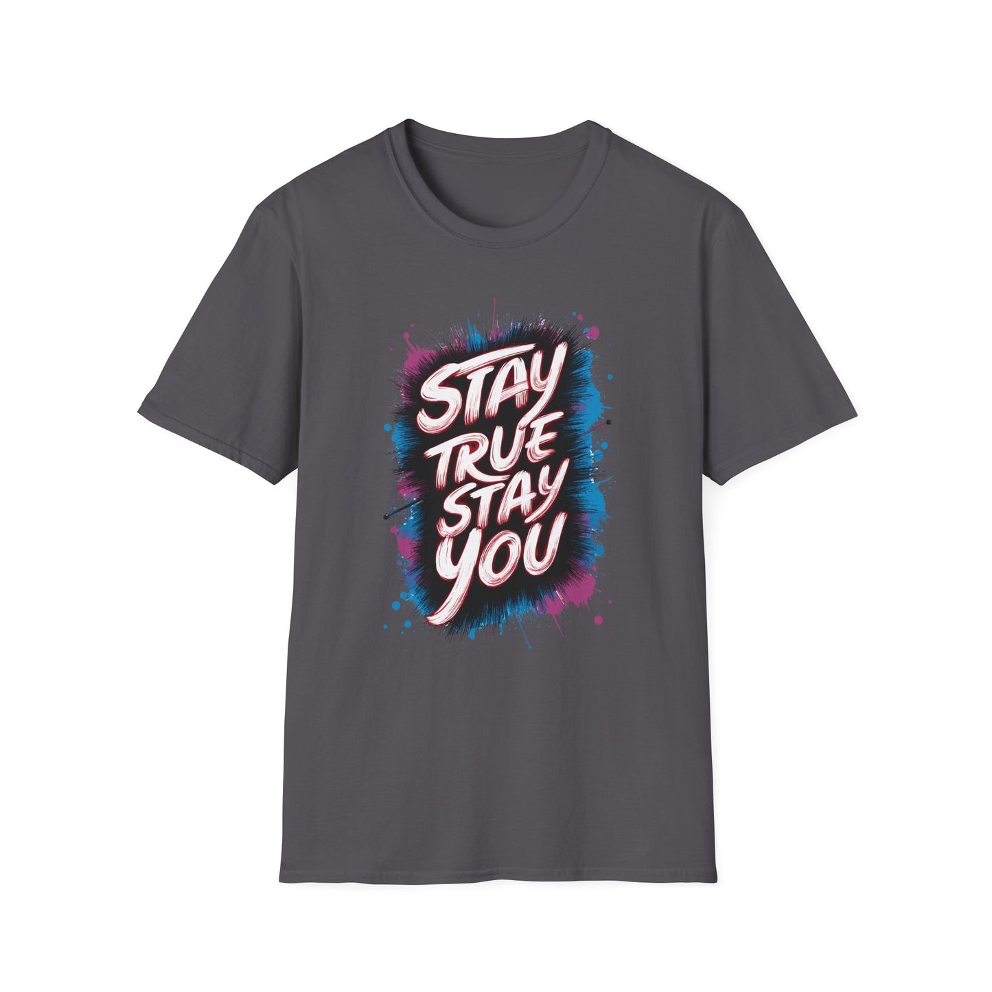 Stay True Stay You Unisex Softstyle T-Shirt