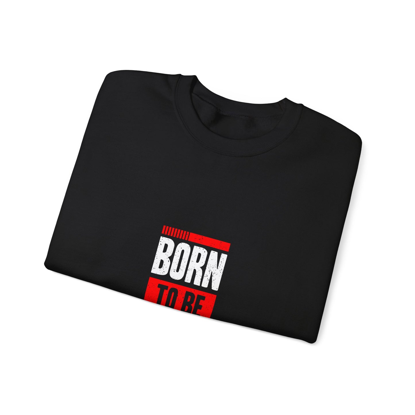 Born To Be Boss Unisex Heavy Blend™ Crewneck Sweatshirt