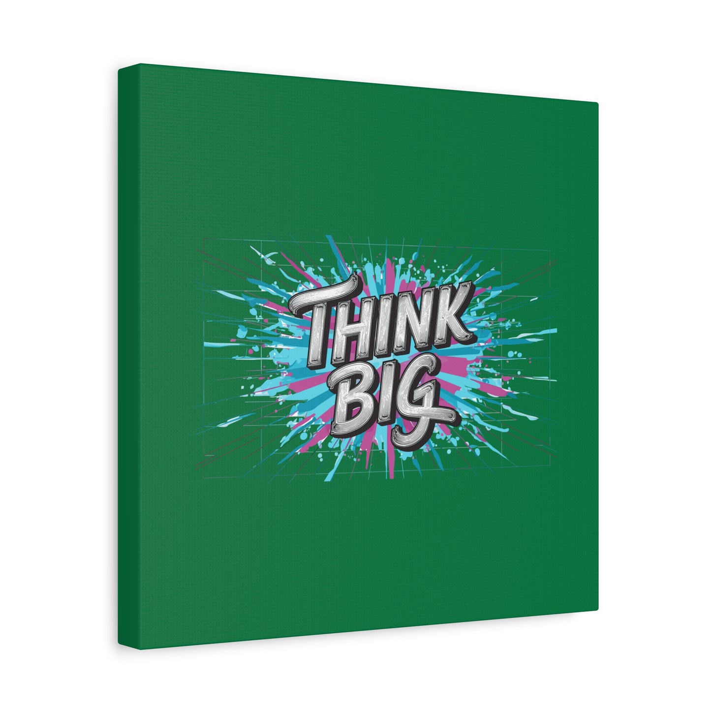 Think Big Matte Canvas, Stretched, 1.25"