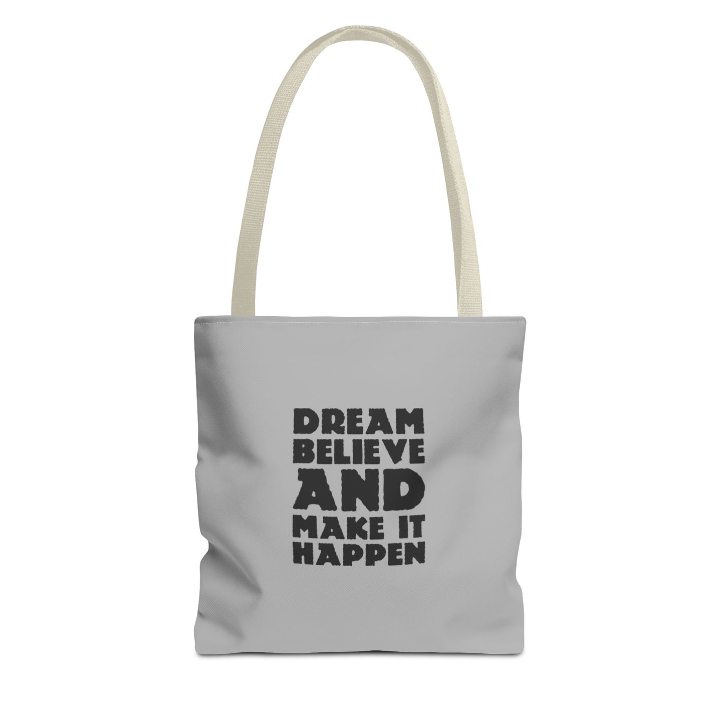 Dream Believe And Make It Happen Tote Bag (AOP)