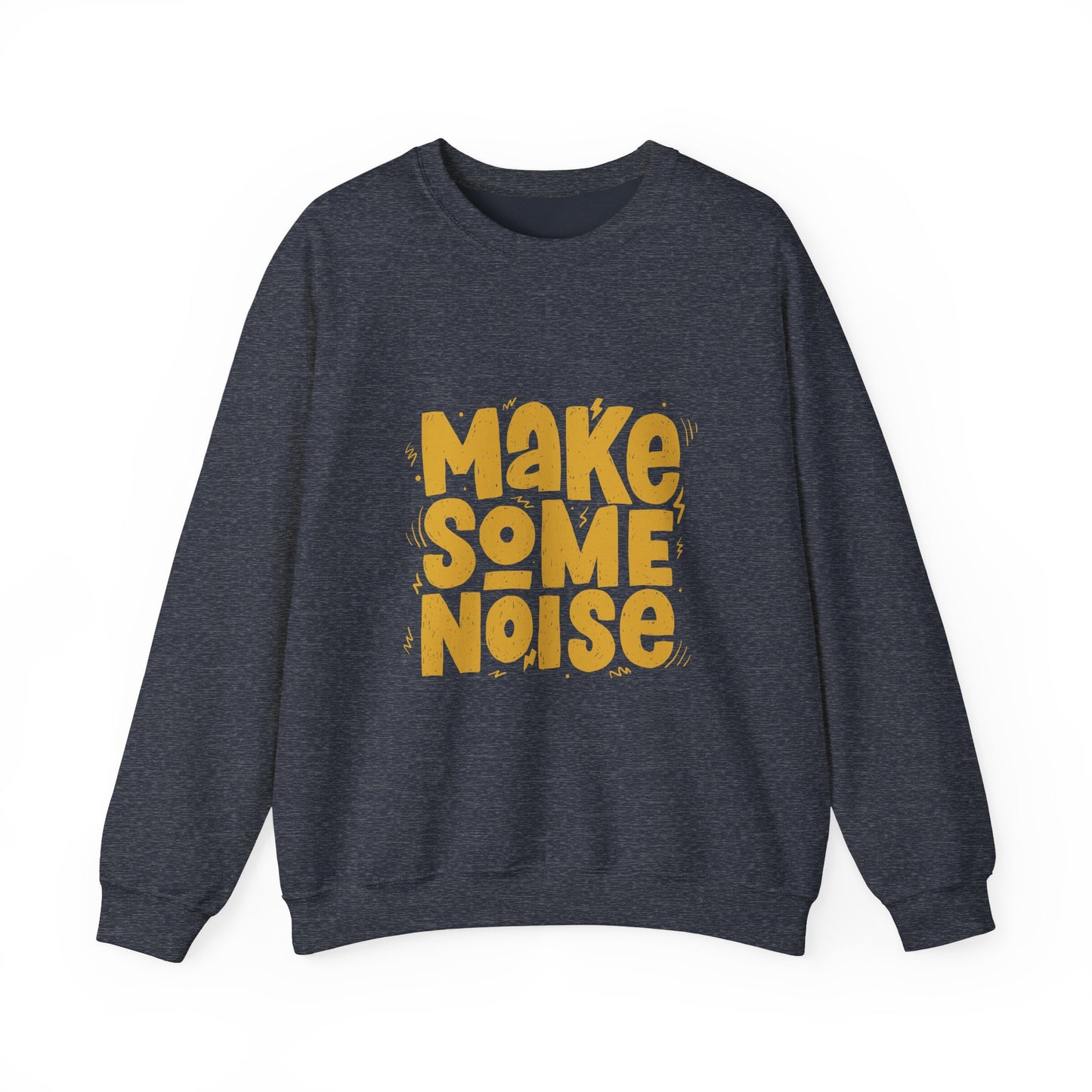 Make Some Noise Unisex Heavy Blend™ Crewneck Sweatshirt