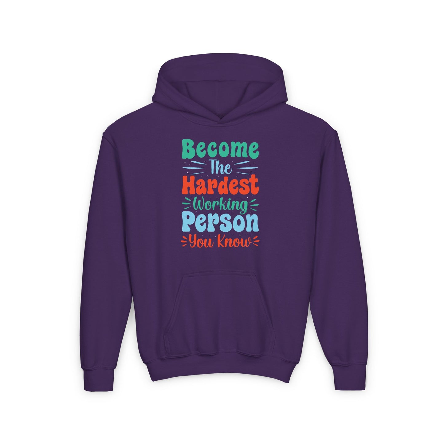 Become The Hardest Working Person You Known Youth Heavy Blend Hooded Sweatshirt
