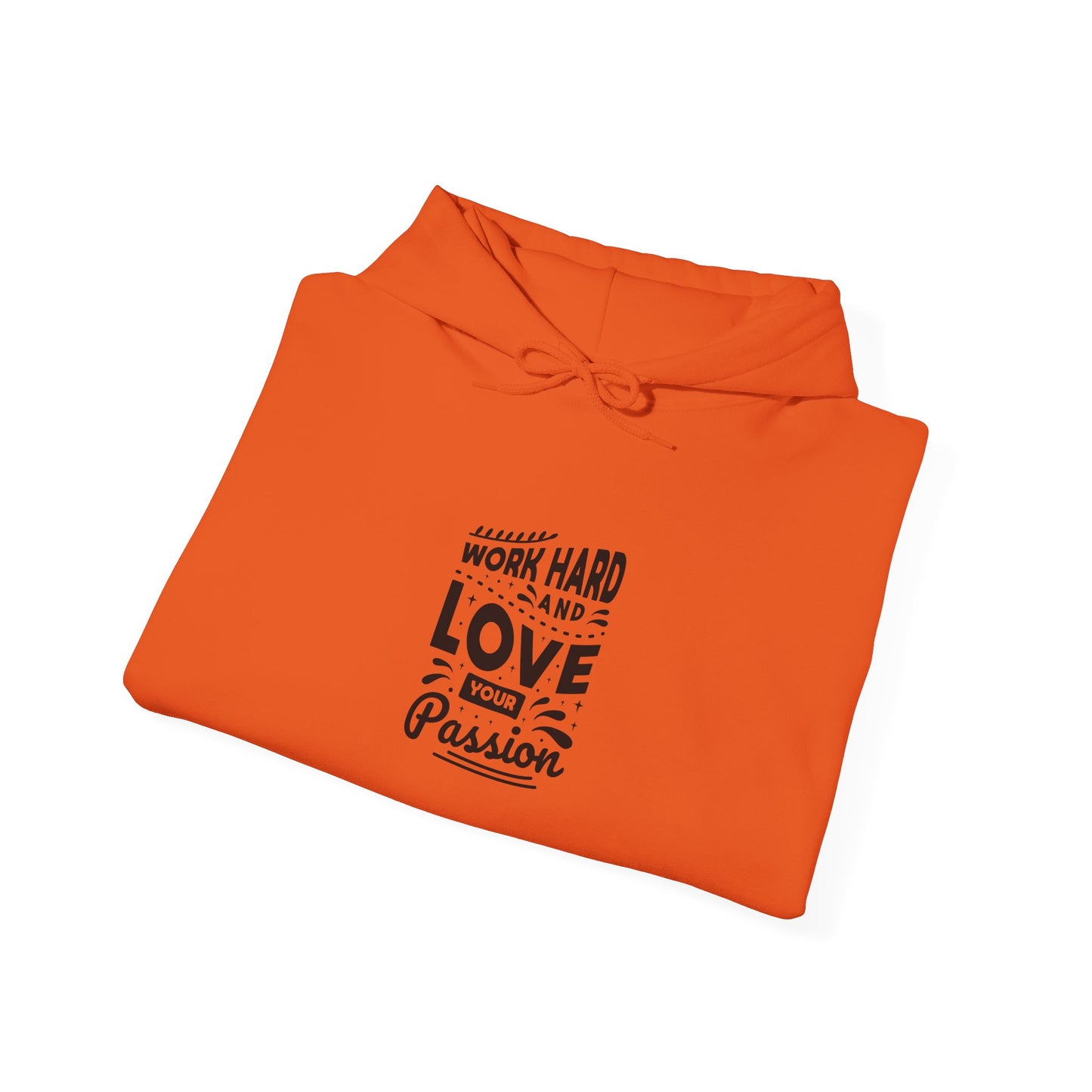Work Hard And Love Your Passion Unisex Heavy Blend™ Hooded Sweatshirt