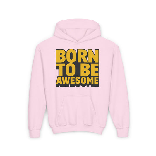 Born To Be Awesome Youth Heavy Blend Hooded Sweatshirt