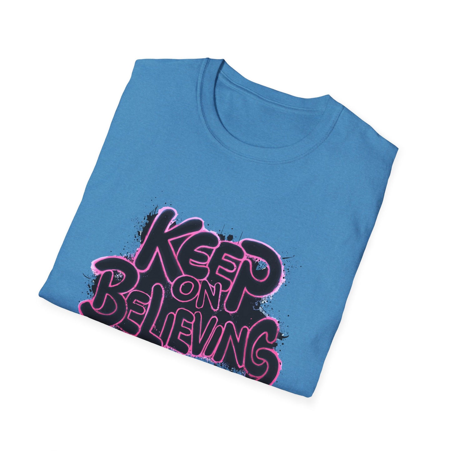 Keep On Believing Unisex Softstyle T-Shirt