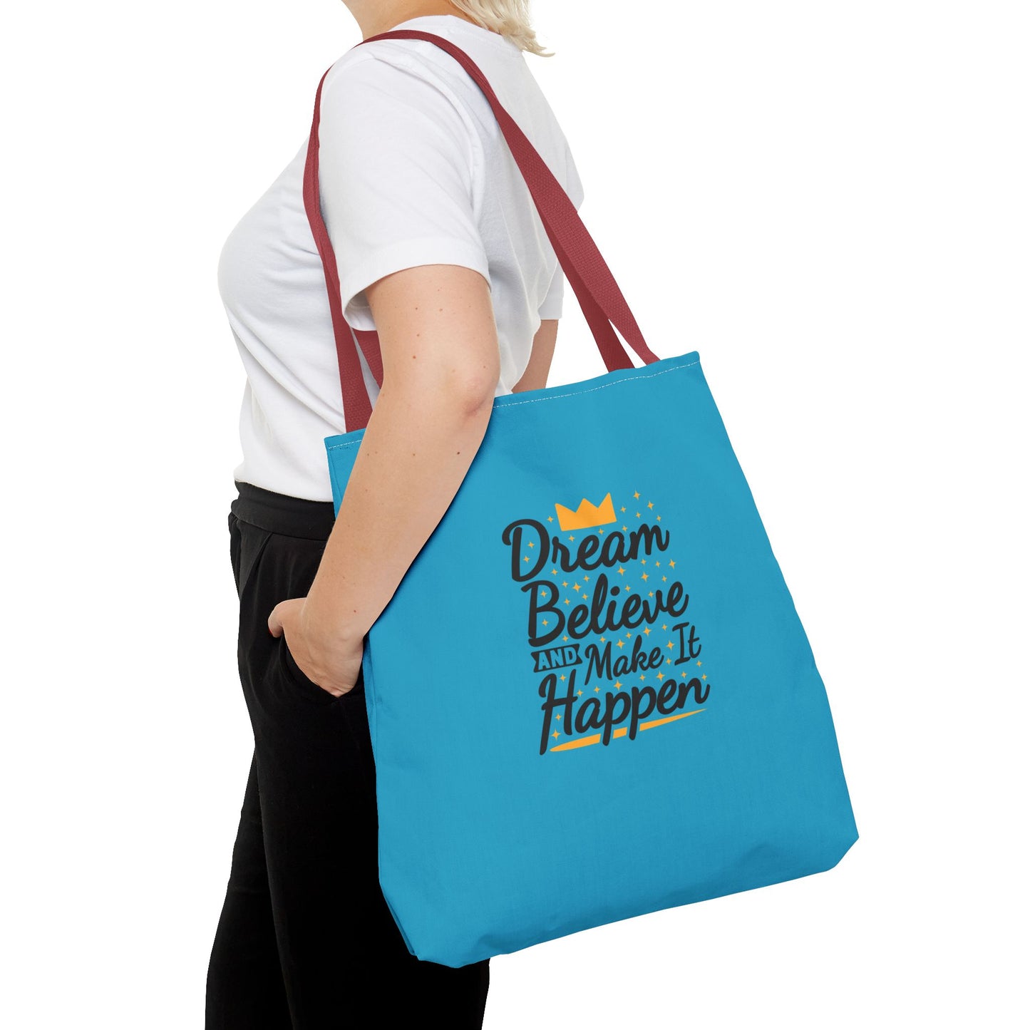 Dream Believe And Make It Happen Tote Bag (AOP)
