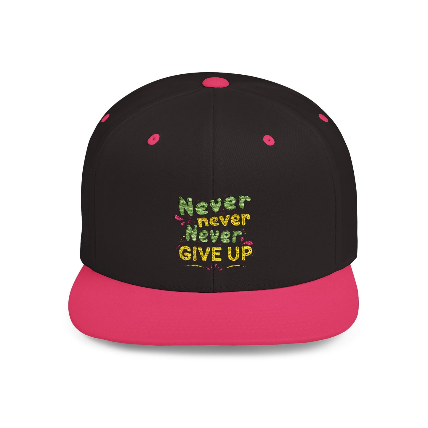 Never Never Never Give Up Flat Bill Snapback