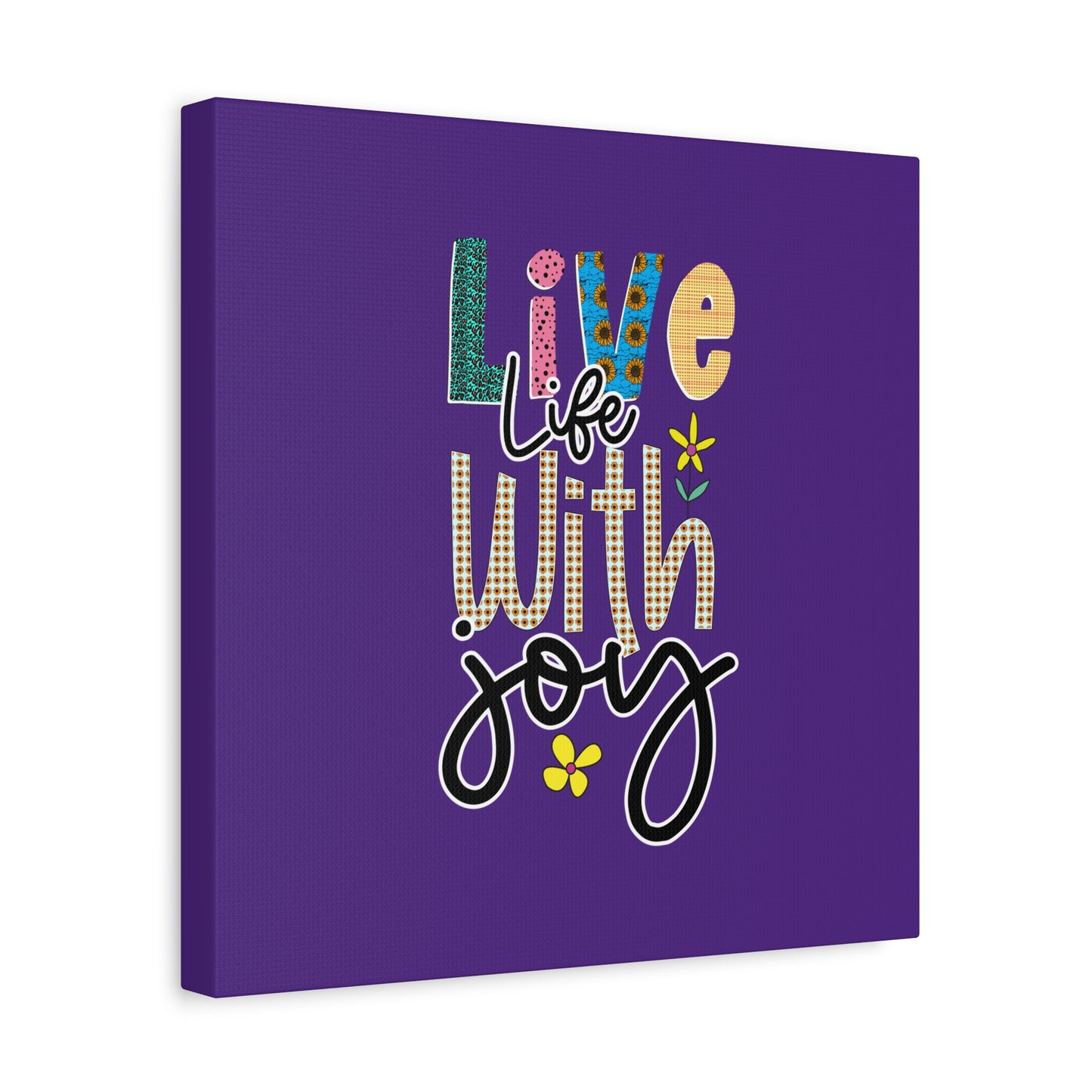 Live Life With Joy Matte Canvas, Stretched, 1.25"