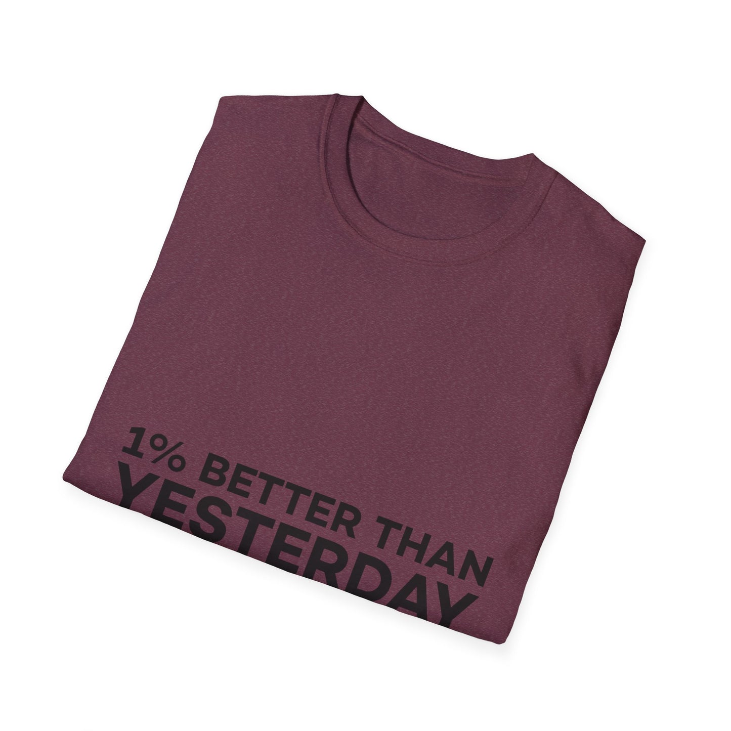 1% Better Than Yesterday Unisex Softstyle T-Shirt