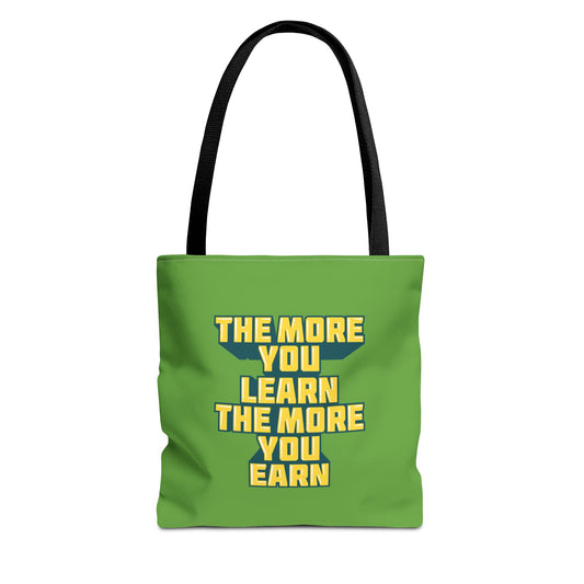 The More You Learn The More You Earn Tote Bag (AOP)