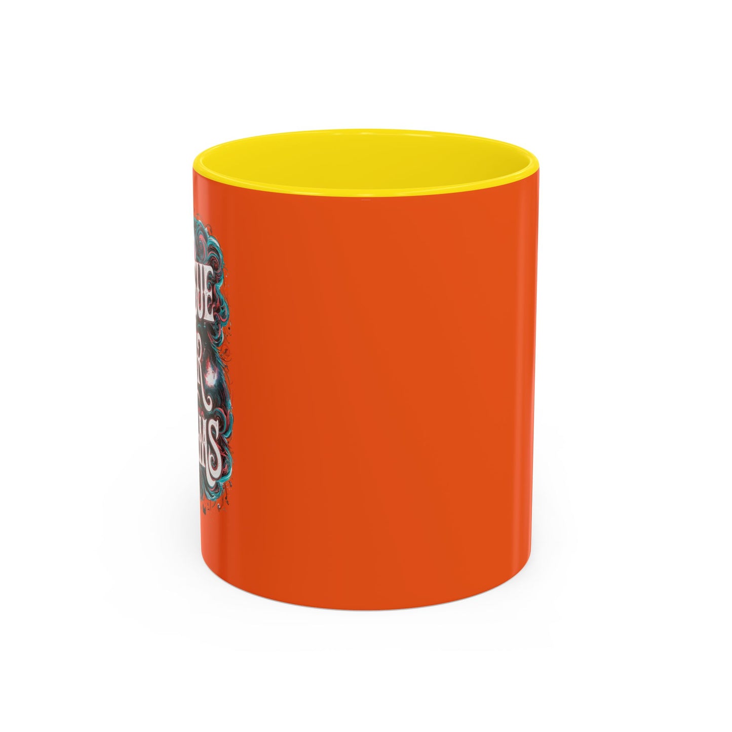 Pursue Your Dreams Accent Coffee Mug (11, 15oz)