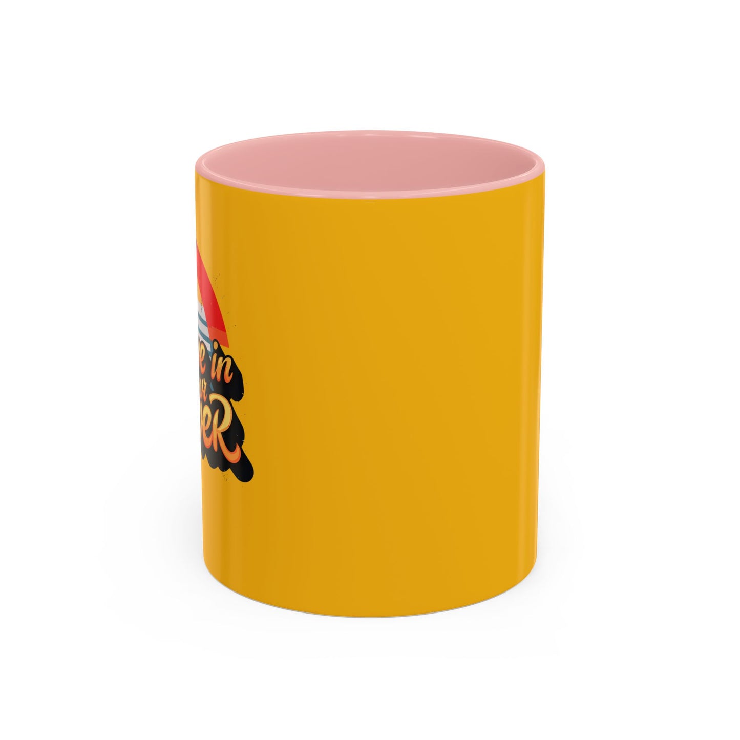 Believe In Your Power Accent Coffee Mug (11, 15oz)