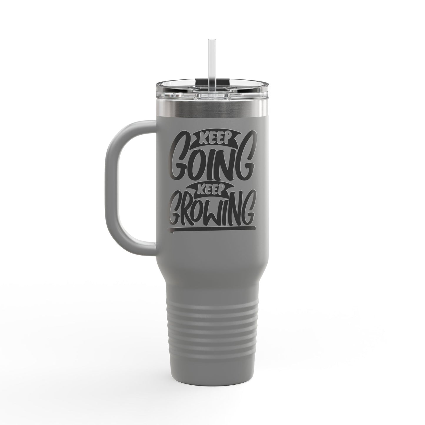 Keep Going Keep Growing Insulated Travel Mug, 40oz