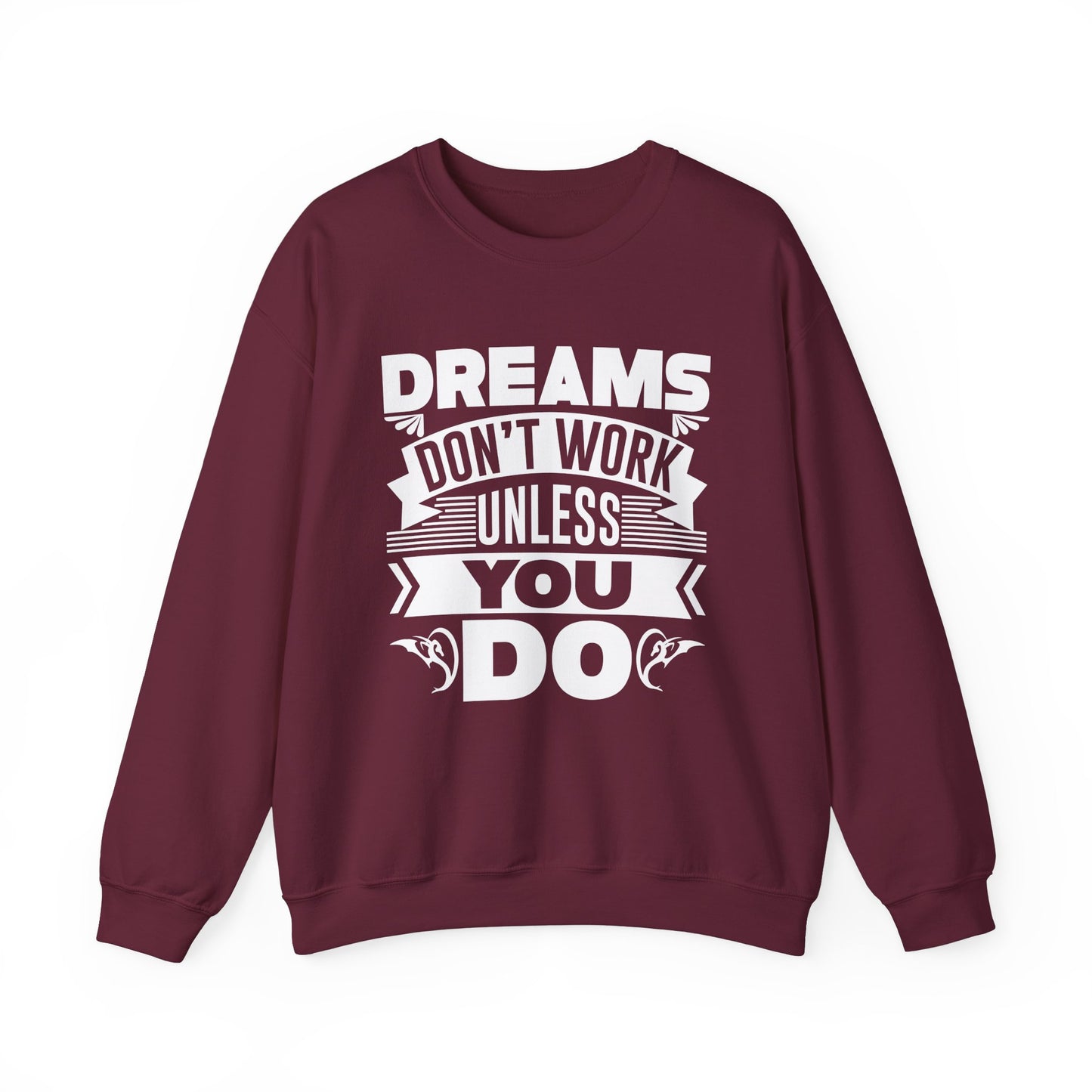 Dreams Don't Work Unless You Do Unisex Heavy Blend™ Crewneck Sweatshirt
