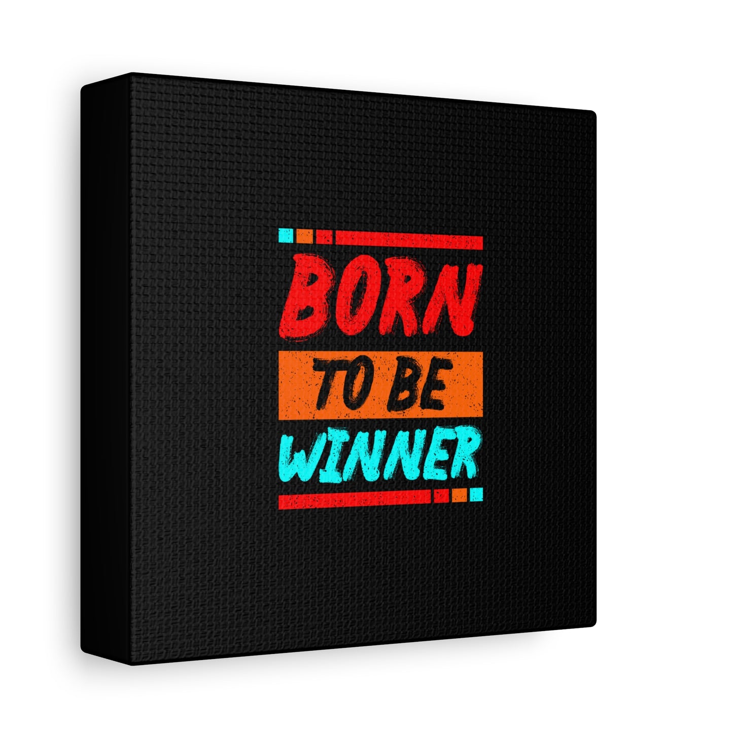 Born To Be Winner Matte Canvas, Stretched, 1.25"