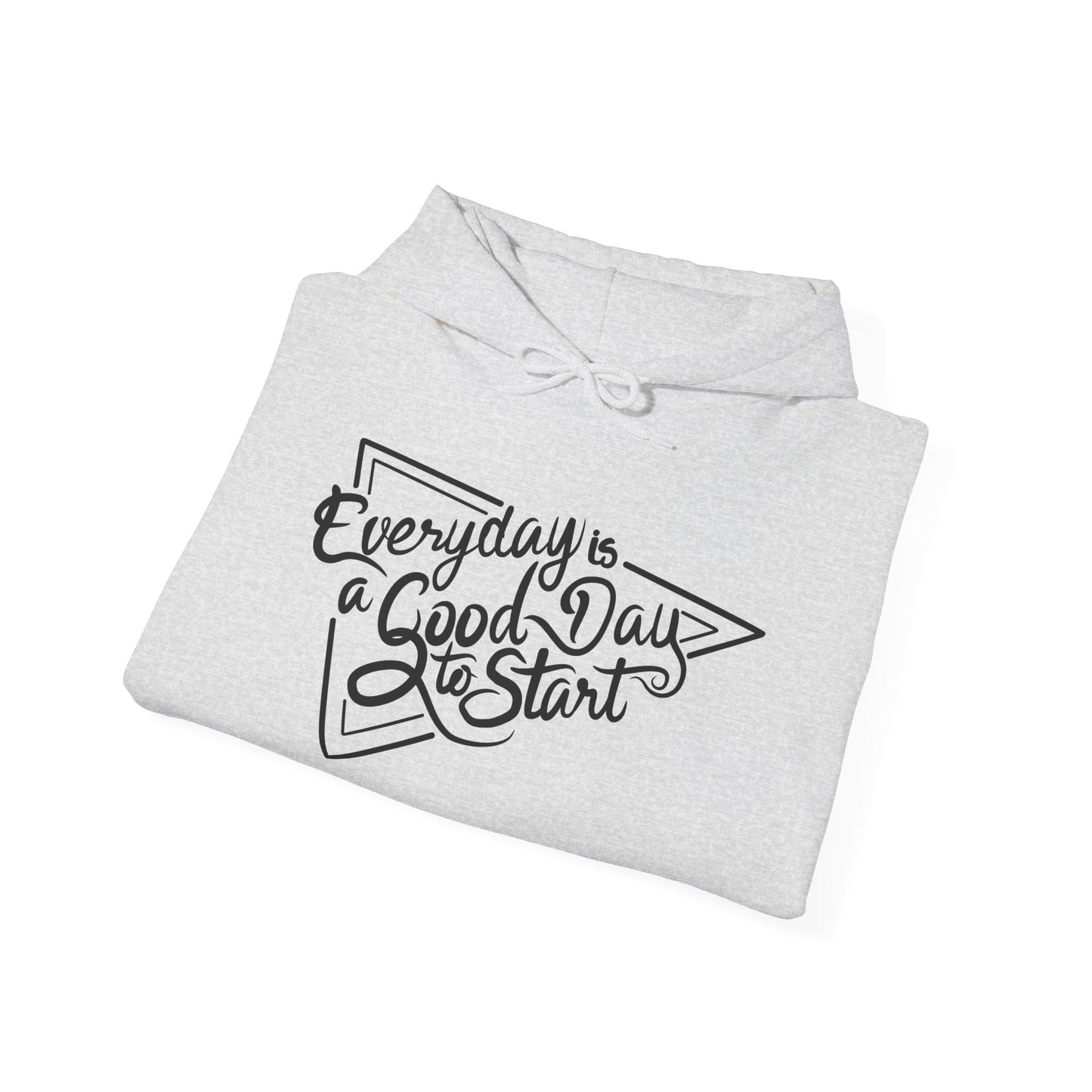 Every Day Is A Good Day To Start Unisex Heavy Blend™ Hooded Sweatshirt