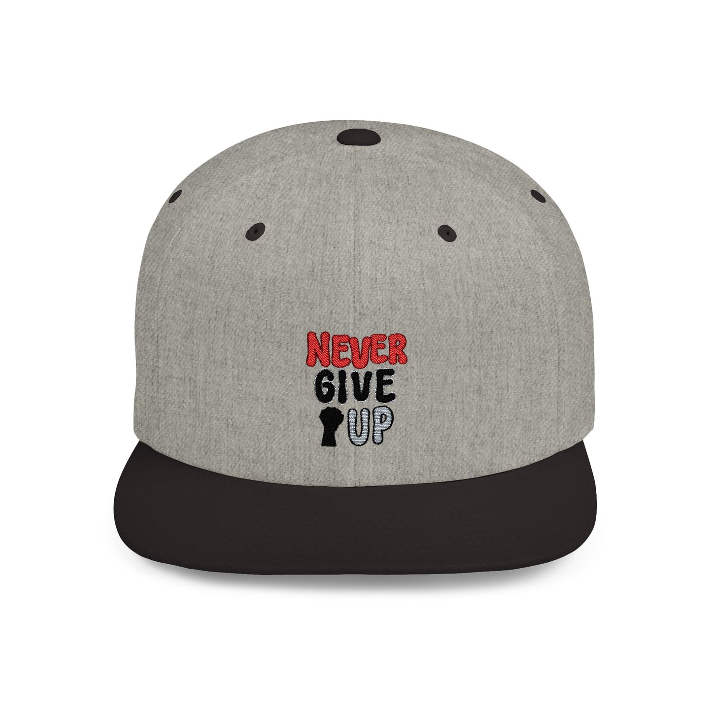 Never Give Up Flat Bill Snapback