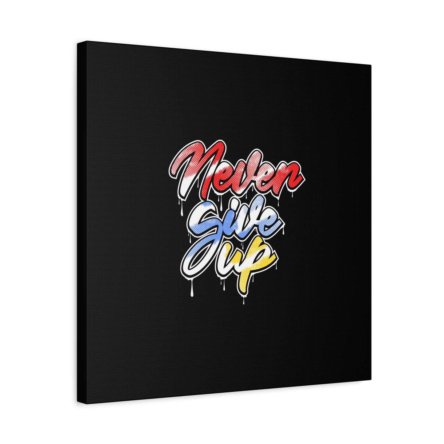 Never Give Up Matte Canvas, Stretched, 1.25"