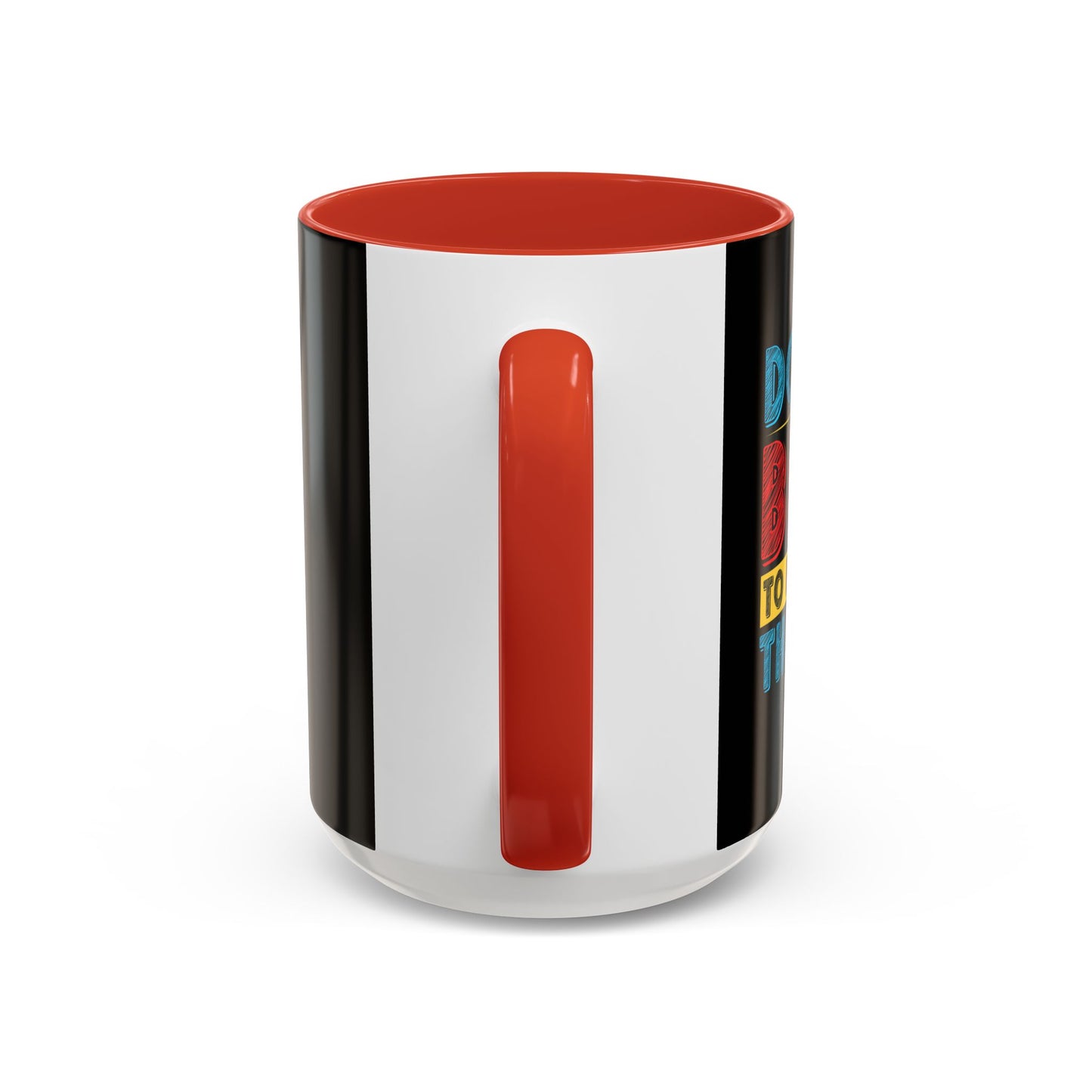 Do The Best To Produce The Best Accent Coffee Mug (11, 15oz)