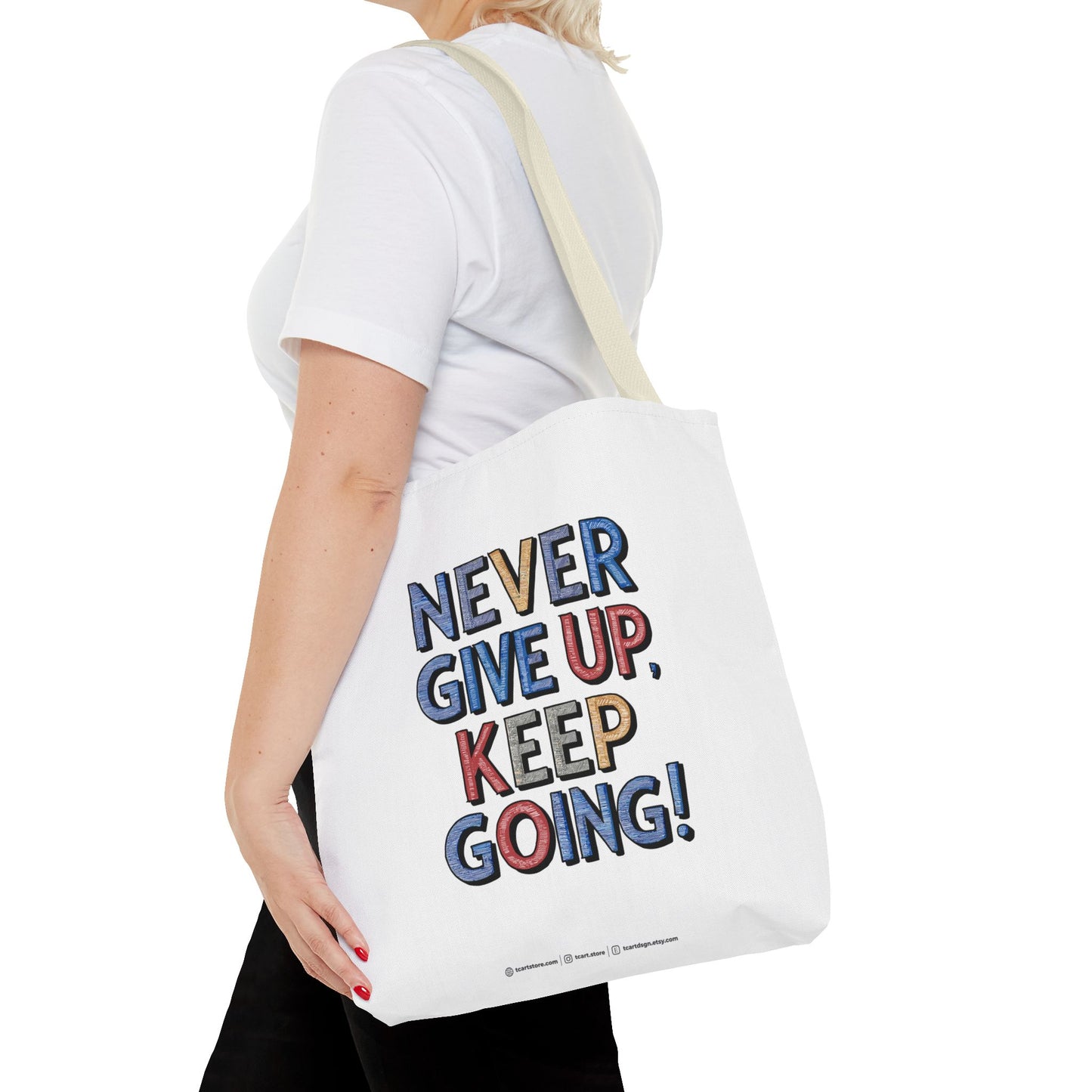 Never Give Up Keep Going Tote Bag (AOP)