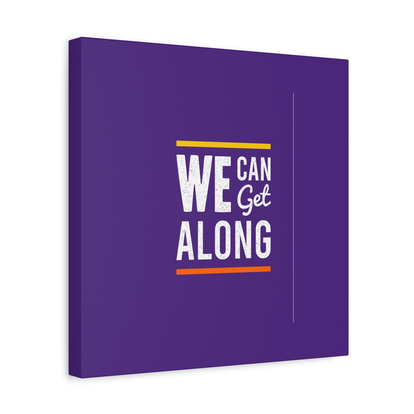 We Can Get Along Matte Canvas, Stretched, 1.25"