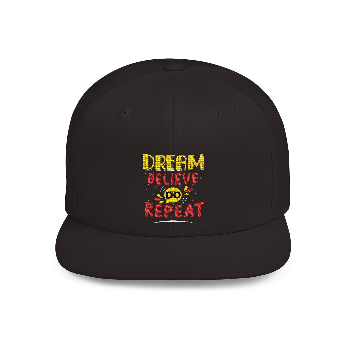 Dream Believe Repeat Flat Bill Snapback