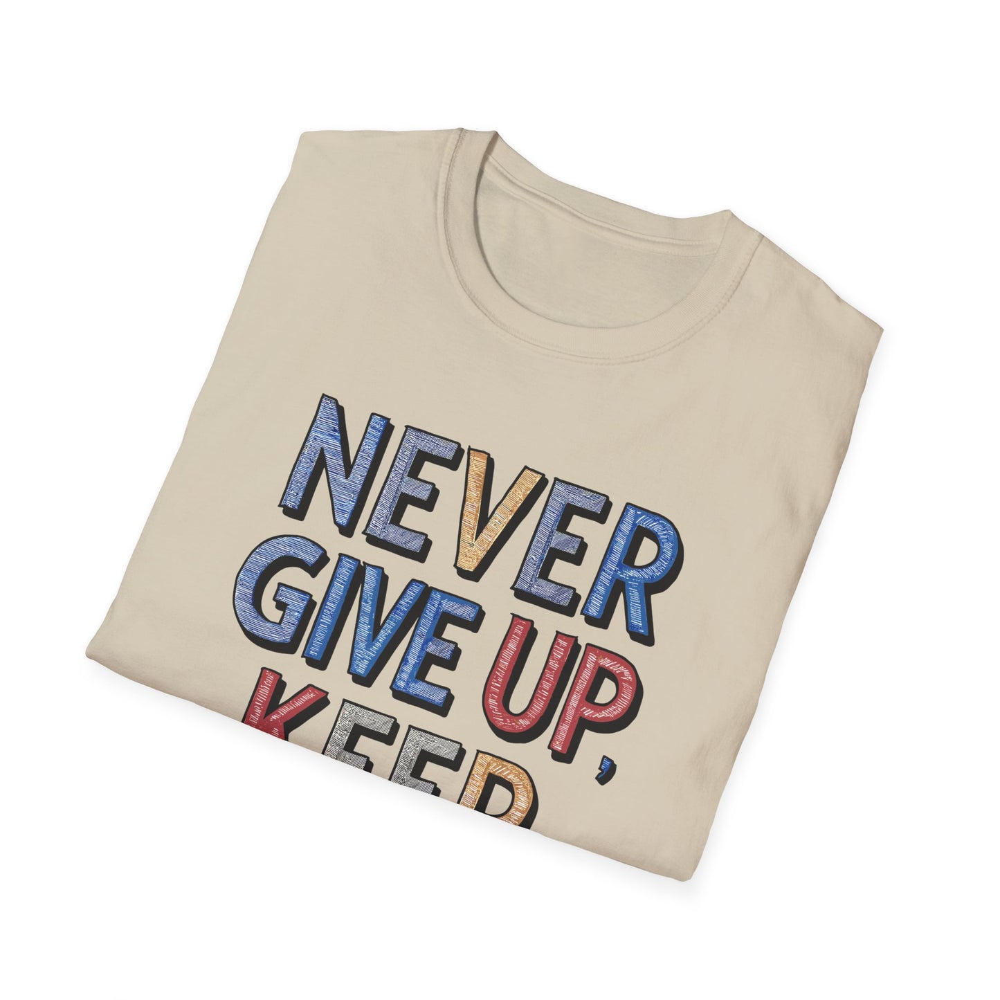 Never Give Up Keep Going Unisex Softstyle T-Shirt